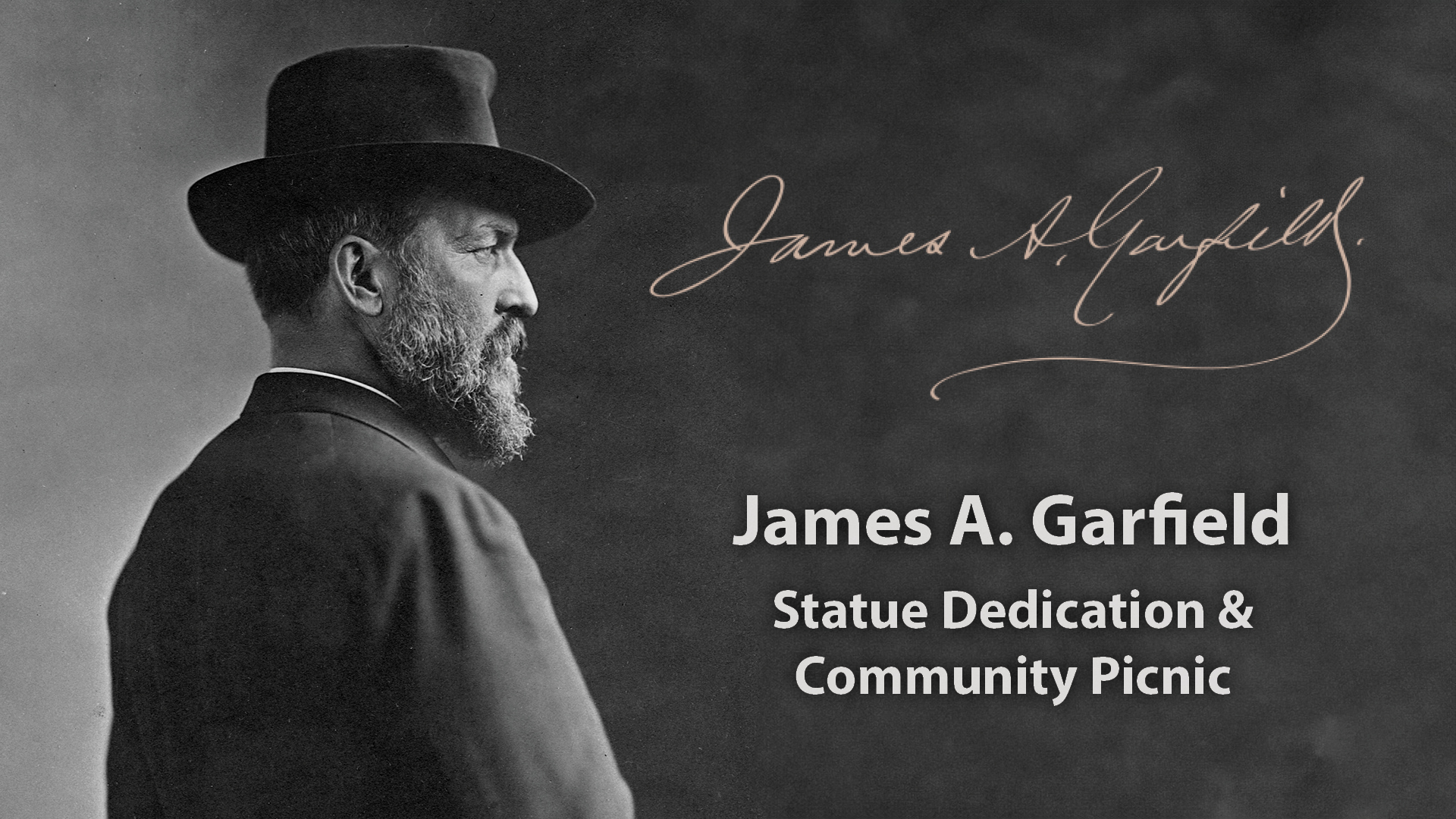 An image of James A Garfield and the words James A Garfield Statue Dedication & Community Picnic