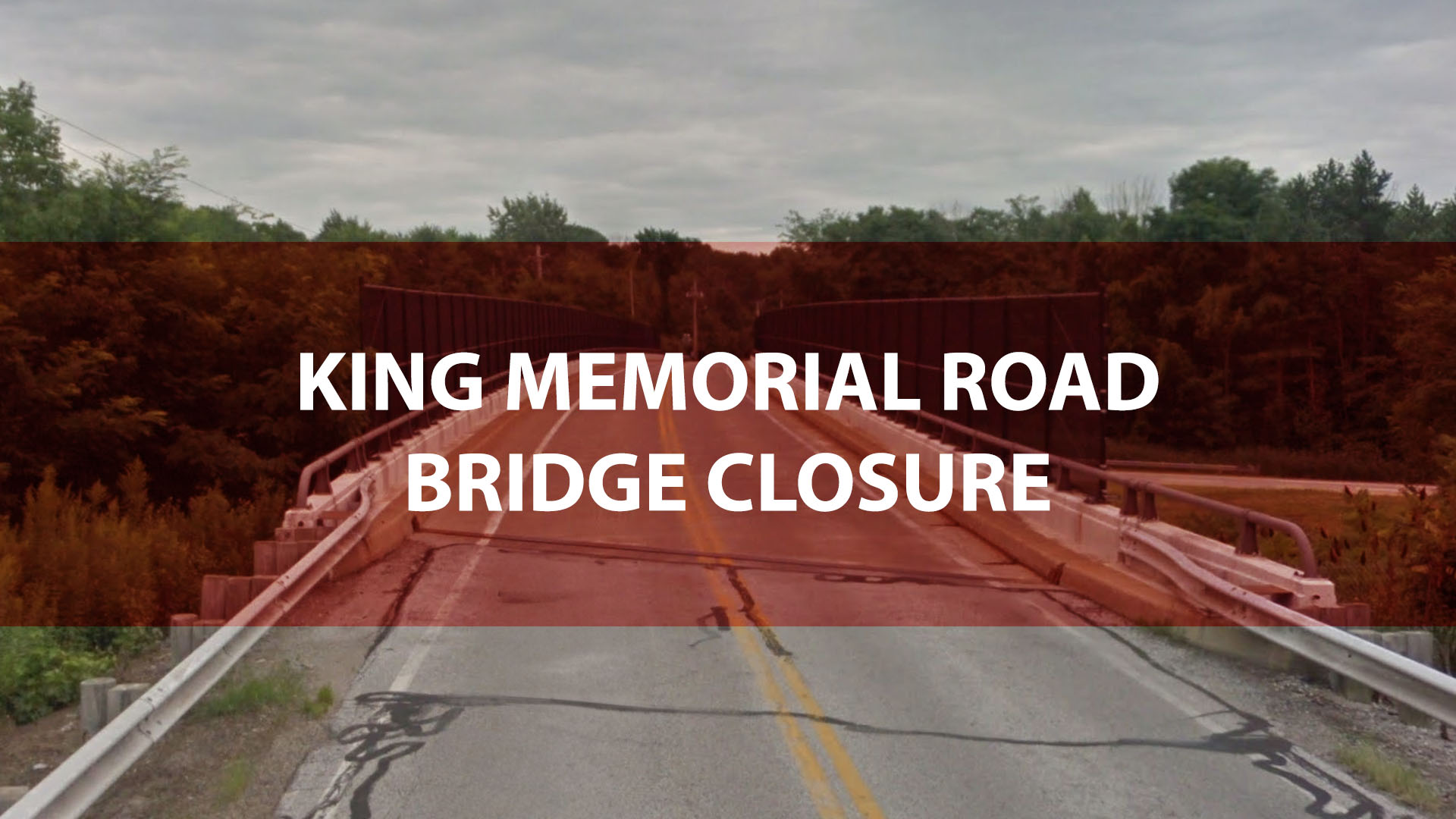 An image of a raodway approaching a bridge with a red rectangle and the words "King Memoiral Bridge Closure" overlayed.